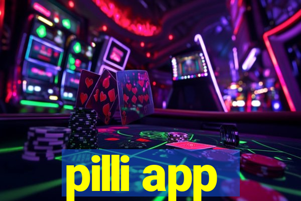 pilli app